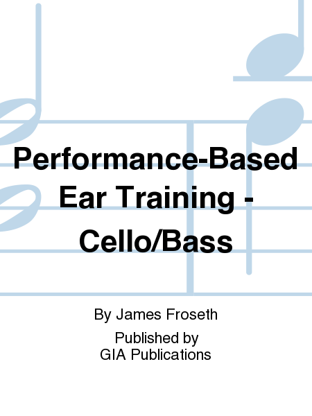 Performance-Based Ear Training - Cello/Bass