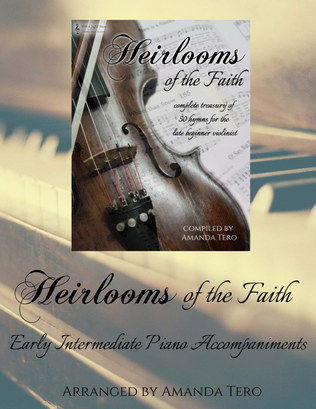Heirlooms of the Faith - Piano Accompaniment for 50 Late Beginner Violin Hymns