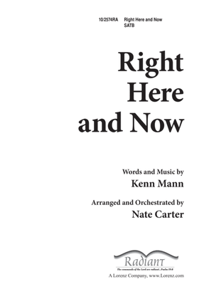 Right Here and Now
