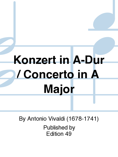 Konzert in A-Dur / Concerto in A Major