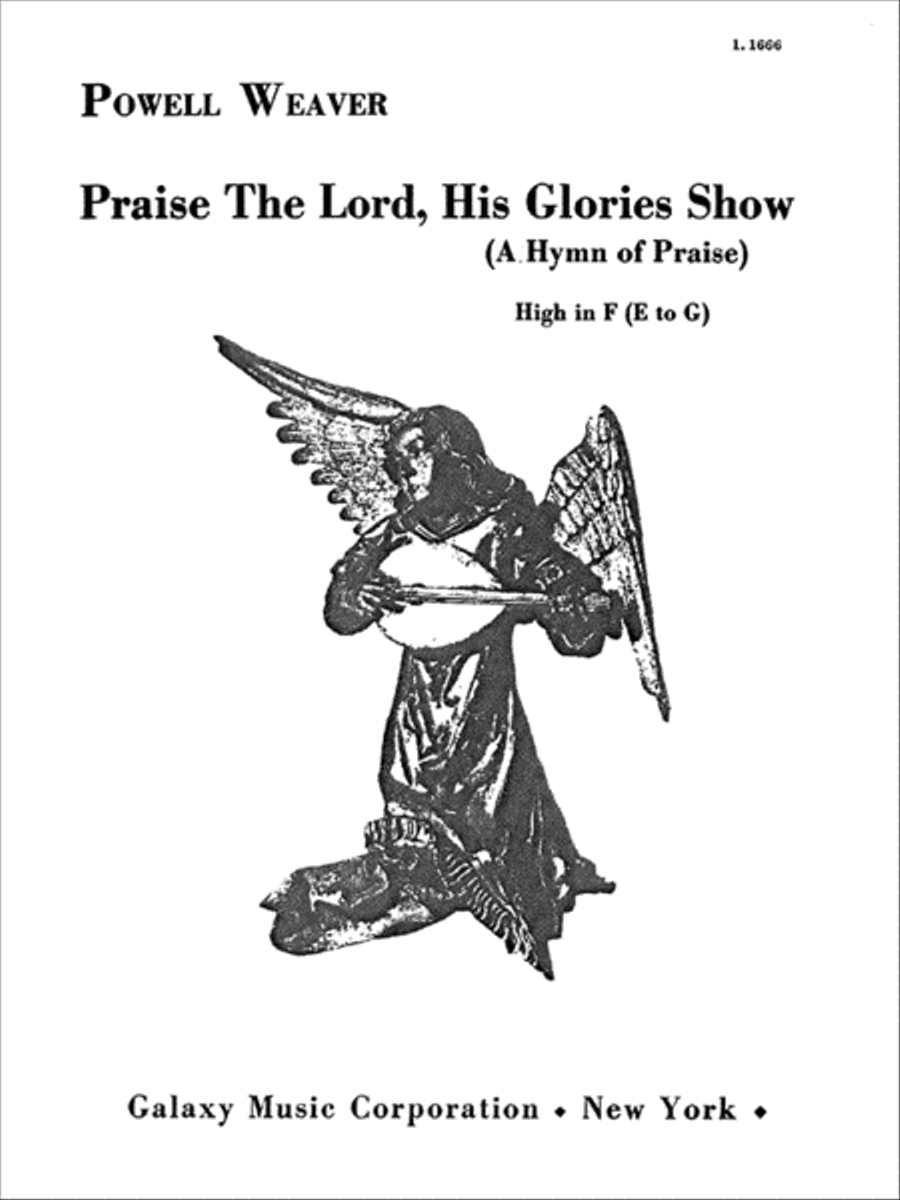 Praise the Lord His Glories Show