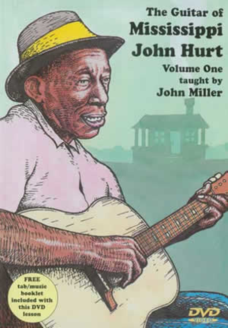 The Guitar of Mississippi John Hurt Volume One - DVD