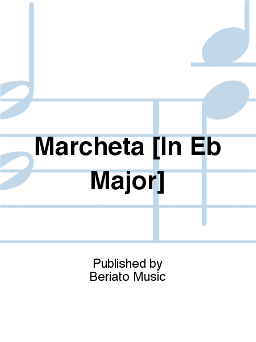 Marcheta [In Eb Major] Piano, Vocal, Guitar scores gallery preview page 1
