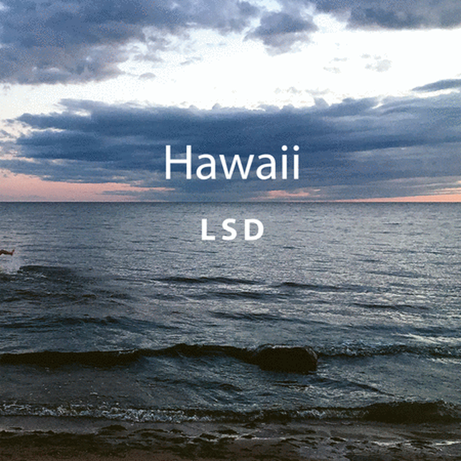 LSD: Hawaii