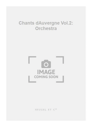 Book cover for Chants dAuvergne Vol.2: Orchestra