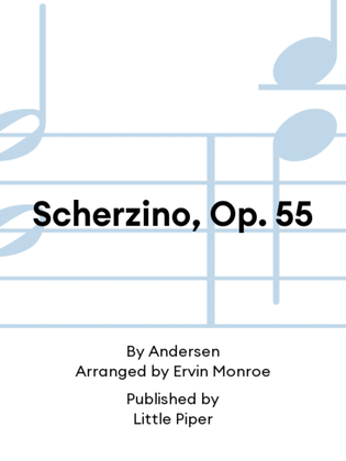 Scherzino, Op. 55