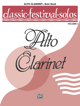 Book cover for Classic Festival Solos (E-flat Alto Clarinet), Volume 1