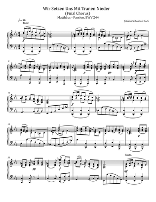 Bach - BWV 244 Wir Setzen Uns Mit Tranen Nieder (Final Chorus) - For Piano Solo Original