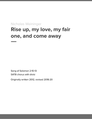 Rise up, my love, my fair one, and come away