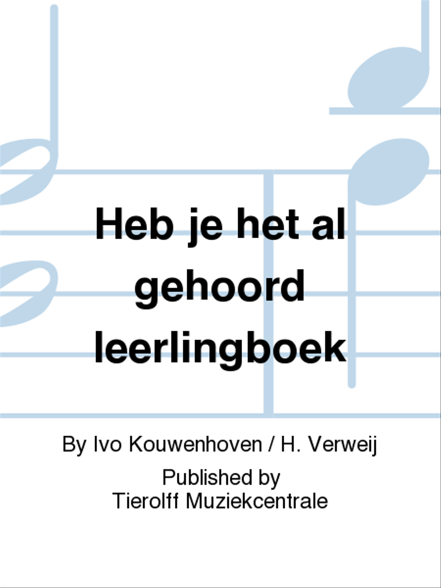 Heb Je Het Al Gehoord, Student Book Bass Clef Bass Clef Instrument scores gallery preview page 1