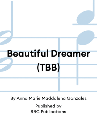 Beautiful Dreamer (TBB)