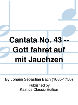 Book cover for Cantata No. 43 -- Gott fahret auf mit Jauchzen