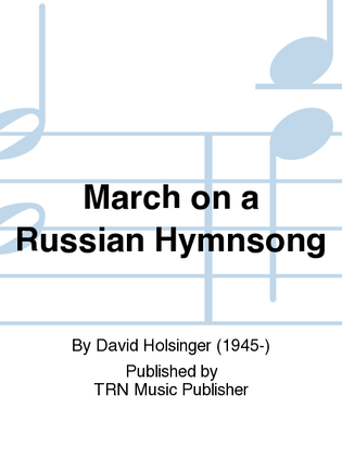 Book cover for March on a Russian Hymnsong
