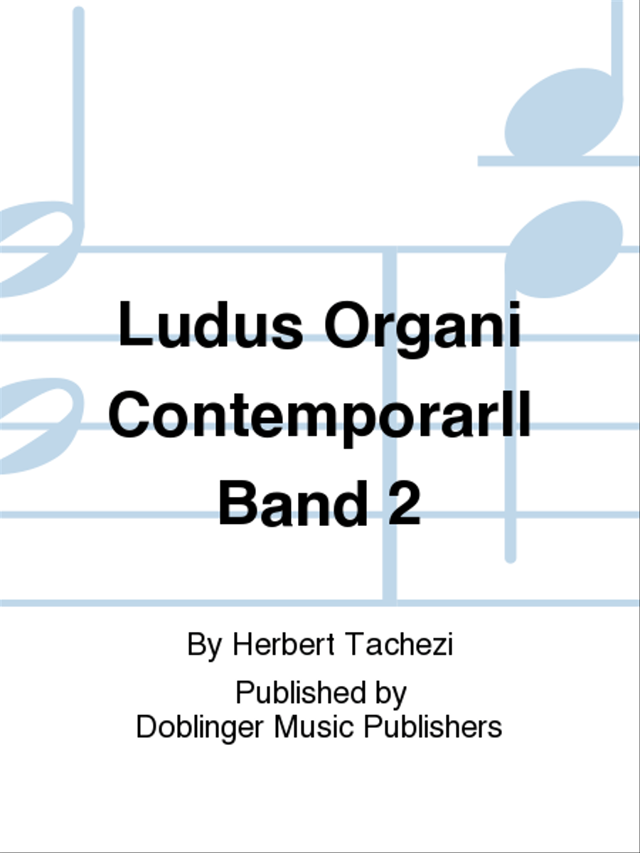 Ludus Organi Contemporarii Band 2
