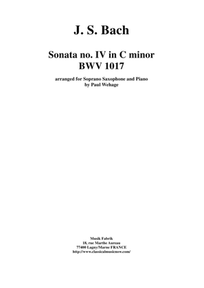 Book cover for J. S. Bach: Sonata no. 4 in c minor, bwv 1017, arranged for soprano saxophone and keyboard by Paul W