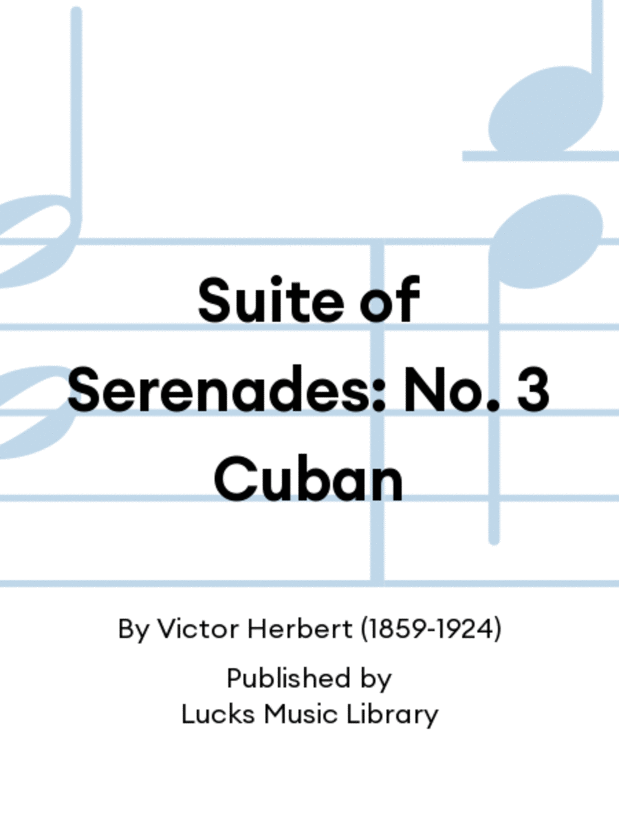 Suite of Serenades: No. 3 Cuban