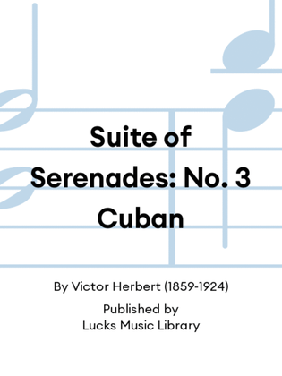 Suite of Serenades: No. 3 Cuban
