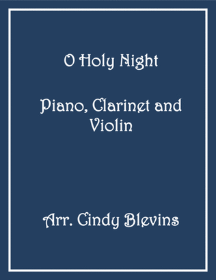 O Holy Night, for Piano, Clarinet and Violin