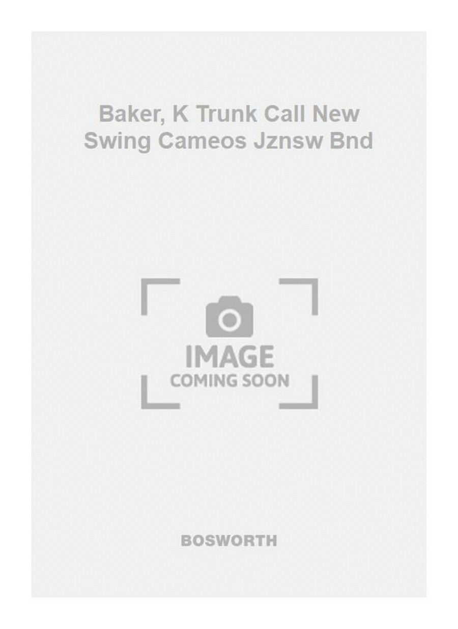 Baker, K Trunk Call New Swing Cameos Jznsw Bnd Big Band scores gallery preview page 1