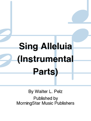 Sing Alleluia (Instrumental Parts)