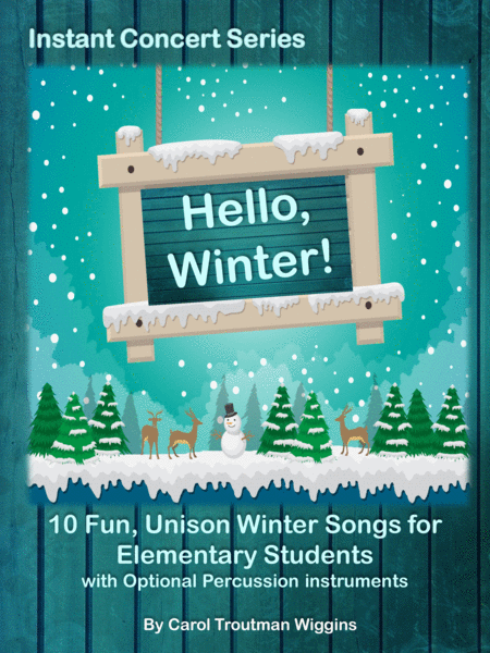 Hello, Winter! Instant Concert Series (10 Fun, Unison Winter Songs for Elementary Students) image number null