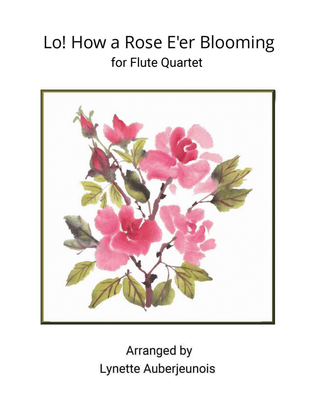 Lo! How a Rose E’er Blooming - Flute Quartet