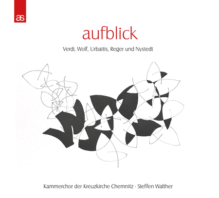 Kammerchor der Kreuzkirche Chemnitz: Aufblick - Choral Music by Verdi, Wolf, Urbaitis, Reger, & Nystedt  Sheet Music