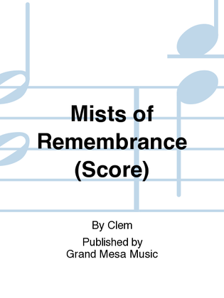 Mists of Remembrance
