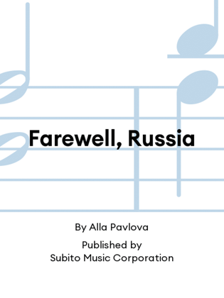 Farewell, Russia