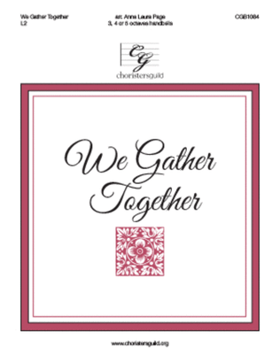 We Gather Together (3, 4 or 5 octaves)