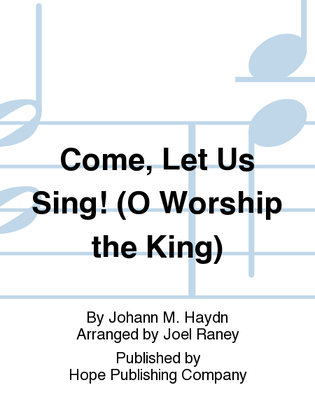 Come, Let Us Sing!