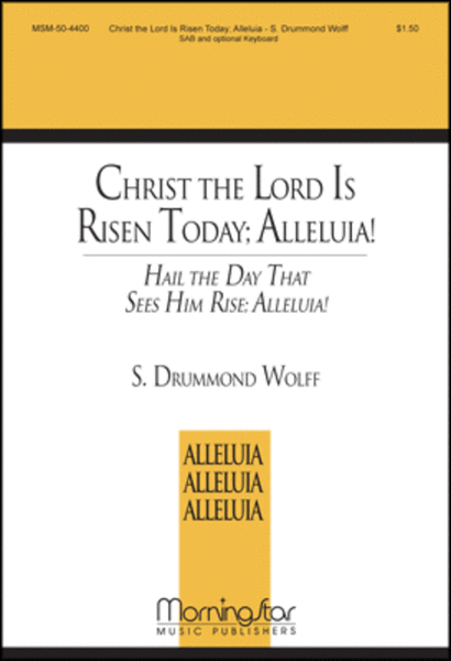 Christ the Lord Is Risen Today: Alleluia! Hail the Day that Sees Him Rise image number null