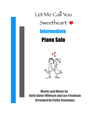 Let Me Call You Sweetheart (Intermediate Piano Solo)