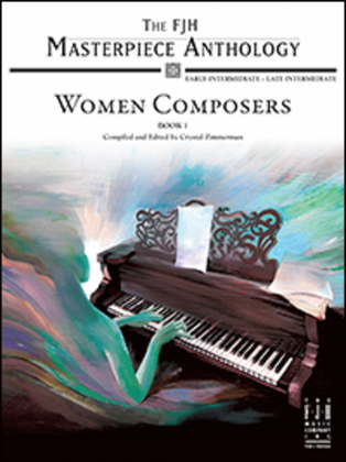 Book cover for FJH Masterpiece Anthology -- Women Composers, Book 1