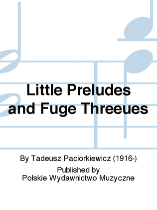 Book cover for Little Preludes and Fuge Threeues