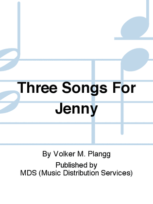 Three Songs for Jenny