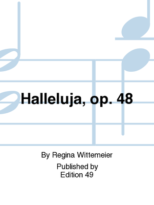 Halleluja, op. 48