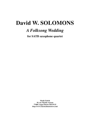David Warin Solomons: A Folksong Wedding for SATB saxophone quartet