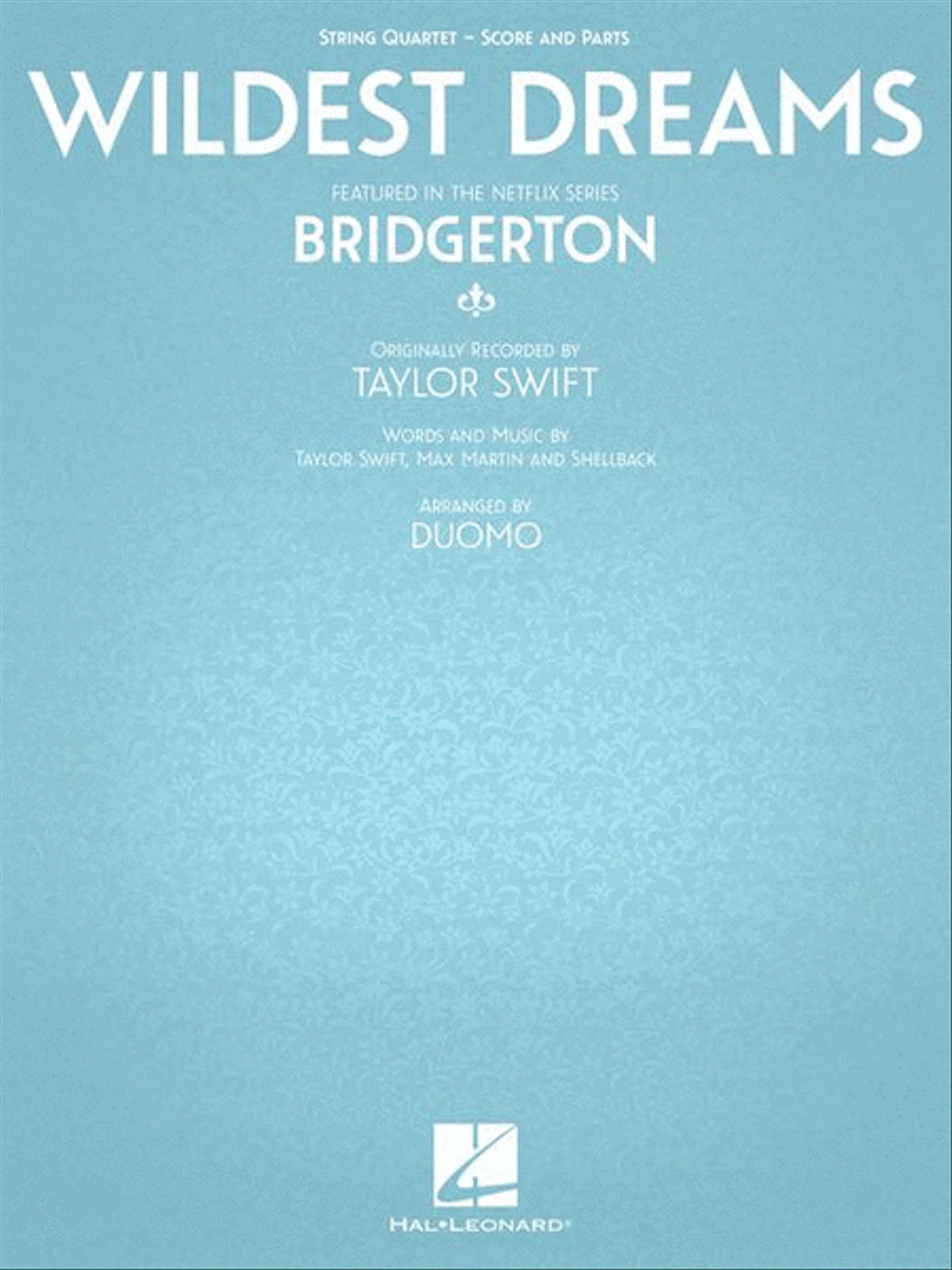 Wildest Dreams - featured in the Netflix series Bridgerton