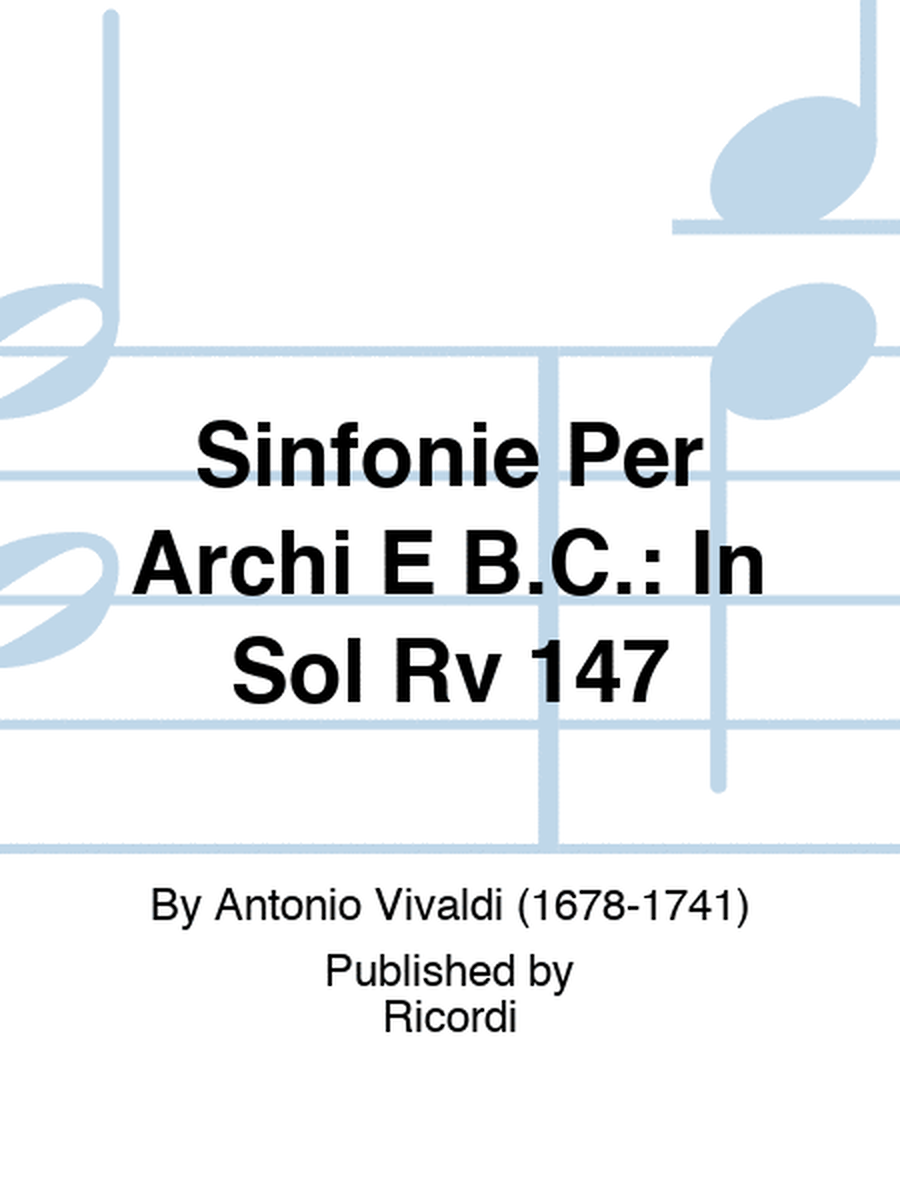 Sinfonie Per Archi E B.C.: In Sol Rv 147