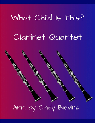 Book cover for What Child Is This? for Clarinet Quartet