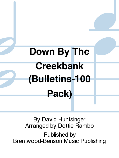 Down By The Creekbank (Bulletins-100 Pack)