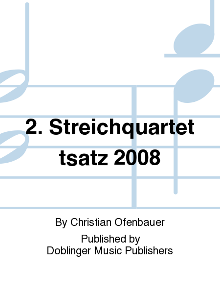 2. Streichquartettsatz 2008