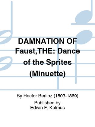 DAMNATION OF FAUST,THE: Dance of the Sprites (Minuette)