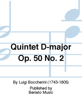 Quintet D-major Op. 50 No. 2
