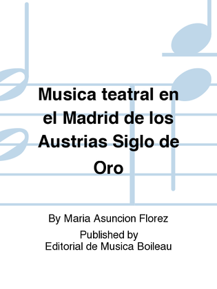 Musica teatral en el Madrid de los Austrias Siglo de Oro