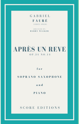Après un rêve (Fauré) for Soprano Saxophone and Piano