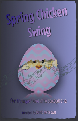 The Spring Chicken Swing for Trumpet and Alto Saxophone Duet