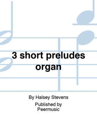 Book cover for 3 short preludes organ