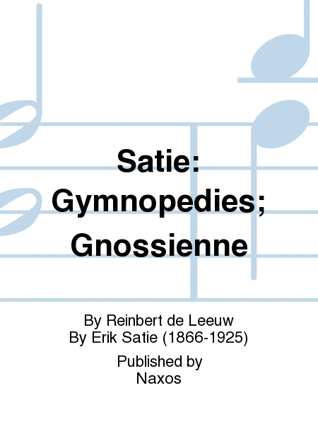 Satie: Gymnopedies; Gnossienne